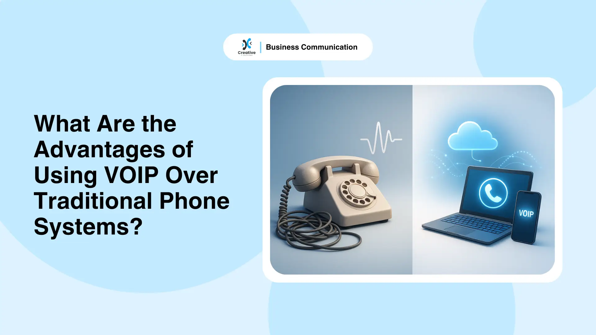 What Are the Advantages of Using VOIP Over Traditional Phone Systems?